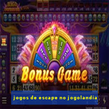 jogos de escape no jogolandia